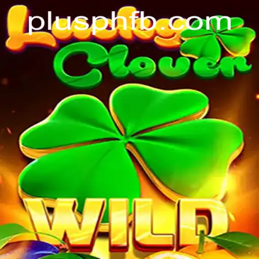 Experience the Thrill of LuckyClover on PLUSPH.COM