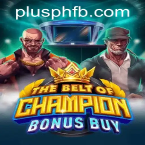 Exploring the Thrills of TheBeltOfChampionBonusBuy